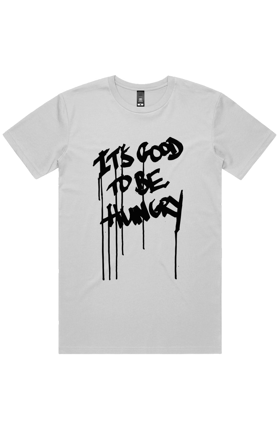 It's good to be hungry (black on white)