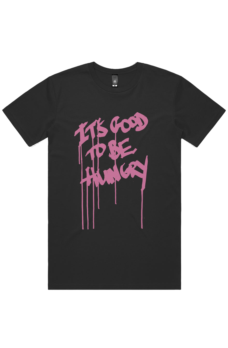 It's good to be hungry (pink on black)